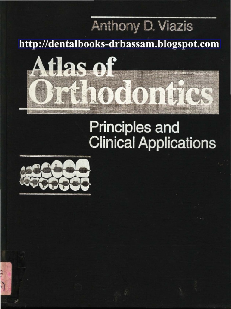 Atlas of Orthodontics - Viazis | PDF | Tooth | Physiognomy