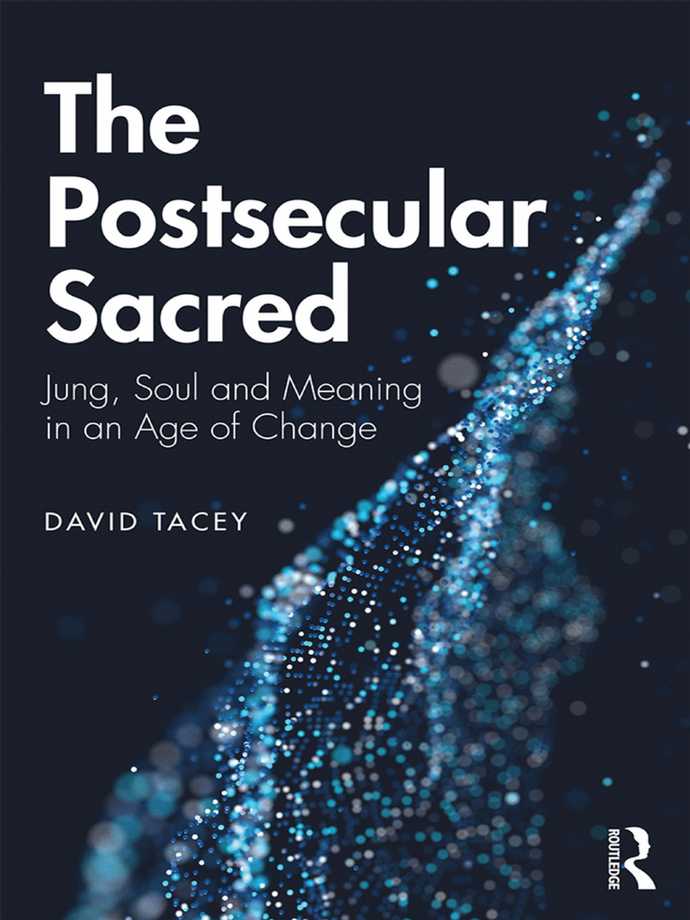 The Postsecular Sacred Explored | PDF | Carl Jung | Secularism