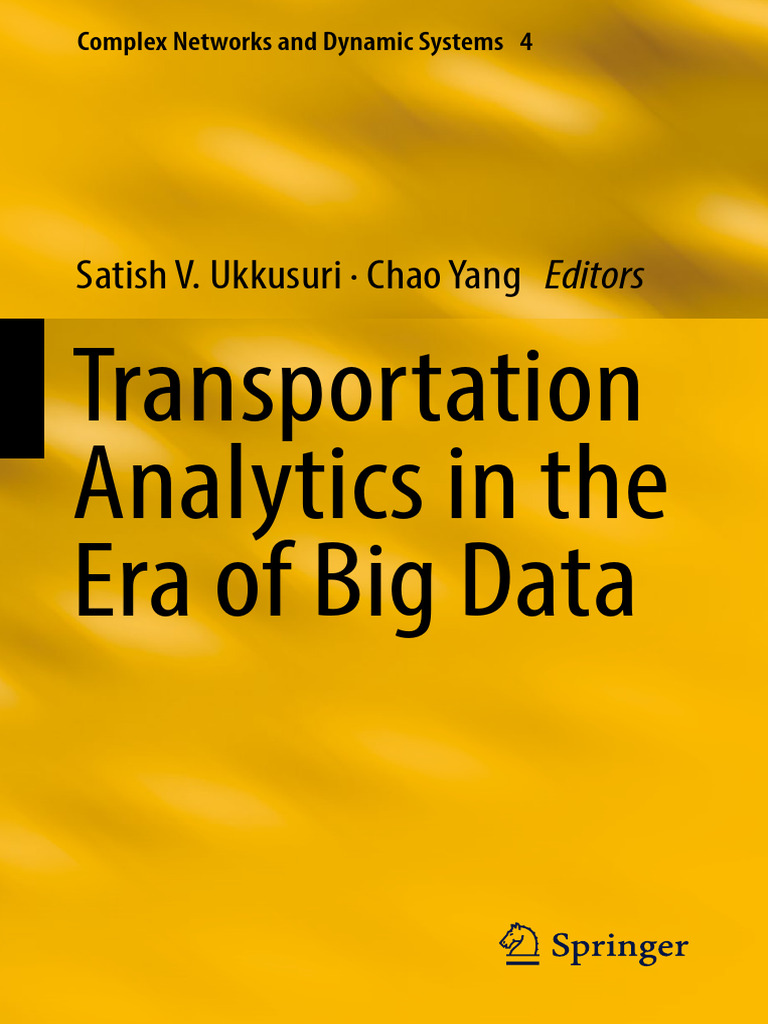 Transportation Analytics in The Era of Big Data: Satish V. Ukkusuri ...