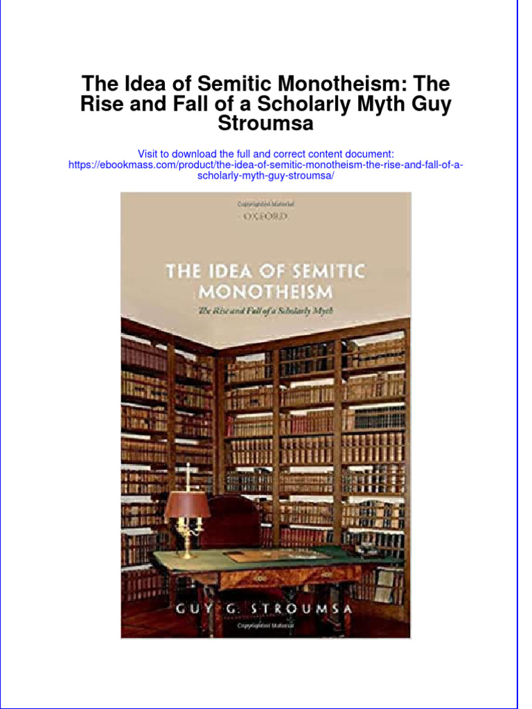 Full Download The Idea of Semitic Monotheism: The Rise and Fall of A ...