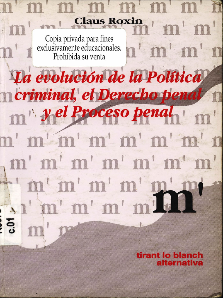 Claus Roxin - La Evolución de La Política Criminal, El Derecho Penal y ...