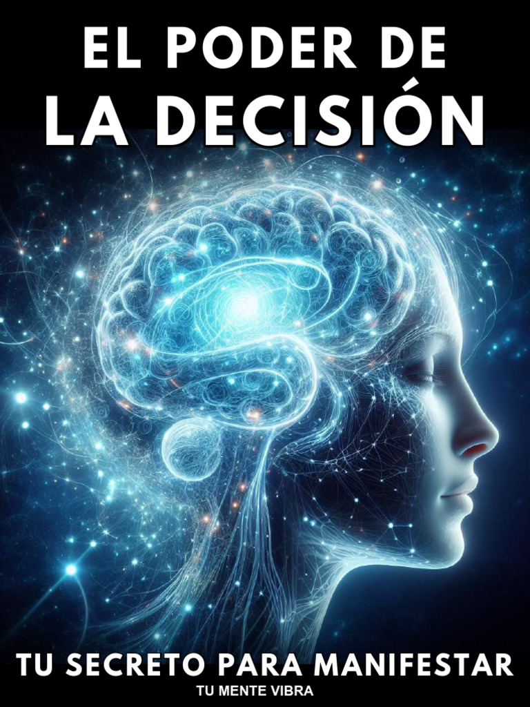 El Poder De La Decision Tu Secreto Para Manifestar Descargar Gratis