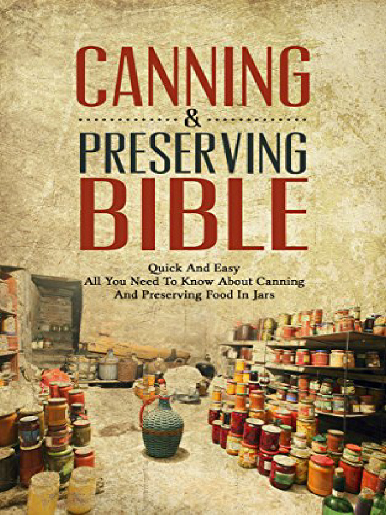 Canning & Preserving Bible - Jonathan Hamilton (2014) | PDF | Canning ...