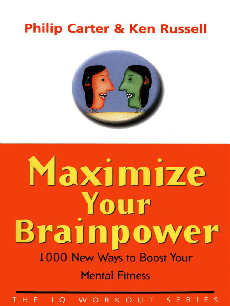 Maximize.Your.Brainpower.1000.New.Ways.to.Boost.Your.Mental.Fitness | PDF