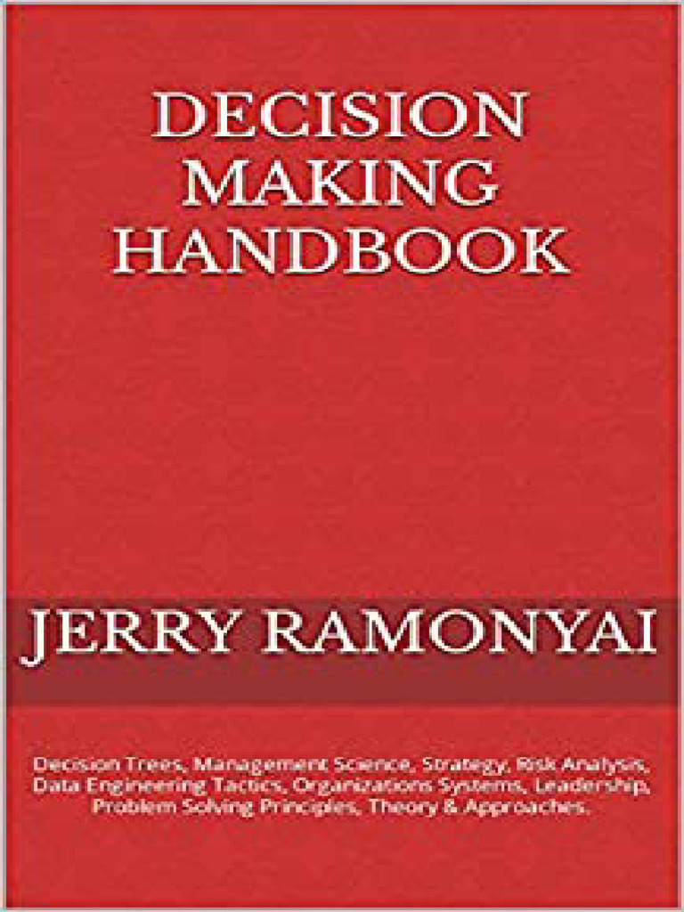 Decision Making Handbook - Decision Trees, Management Science, Strategy ...