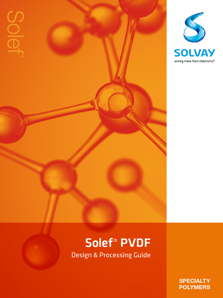 Solef PVDF Design and Processing Guide en v2.7 0 | PDF | Polymers ...