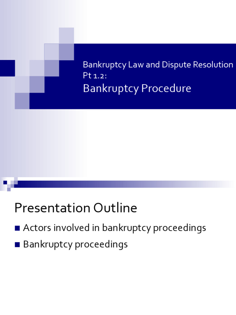 Bankruptcy Procedure: Bankruptcy Law and Dispute Resolution PT 1.2 ...
