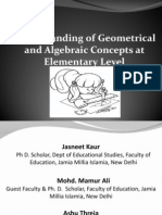 Jasneet Kaur, Mohd Mamur Ali, Ashu Threja: Understanding of Geometrical and Algebraic Concepts at Elementary Level