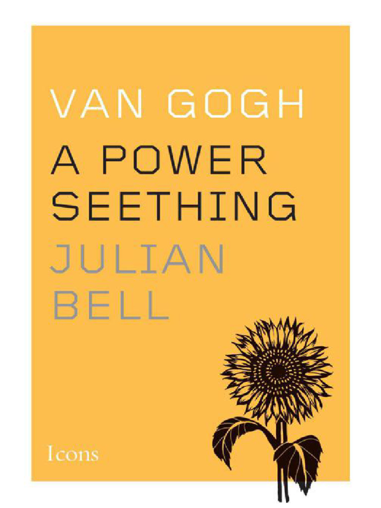 BELL, Julian - Van Gogh, A Power Seething | PDF | Vincent Van Gogh