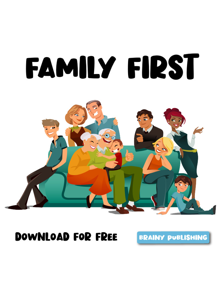 Family First - by Brainy - Publishing | PDF