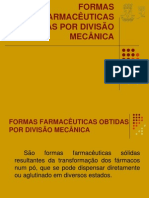 Formas farmacêuticas por divisão mecânica