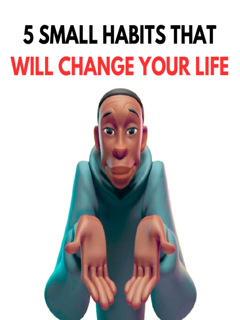 5 - Small - Habits - That - Will - Change - Your - Life - 1706508242 ...