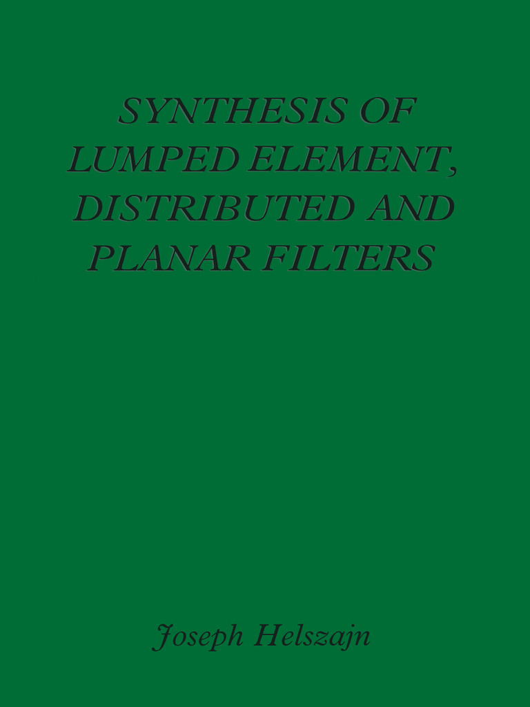 Synthesis of Lumped Element Distributed and Planar Filters | PDF ...