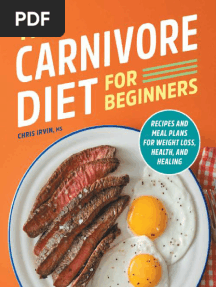 The Carnivore Diet For Beginners Recipes and Meal Plans For Weight Loss, Health, and Healing (Chris Irvin) (Z-Library)