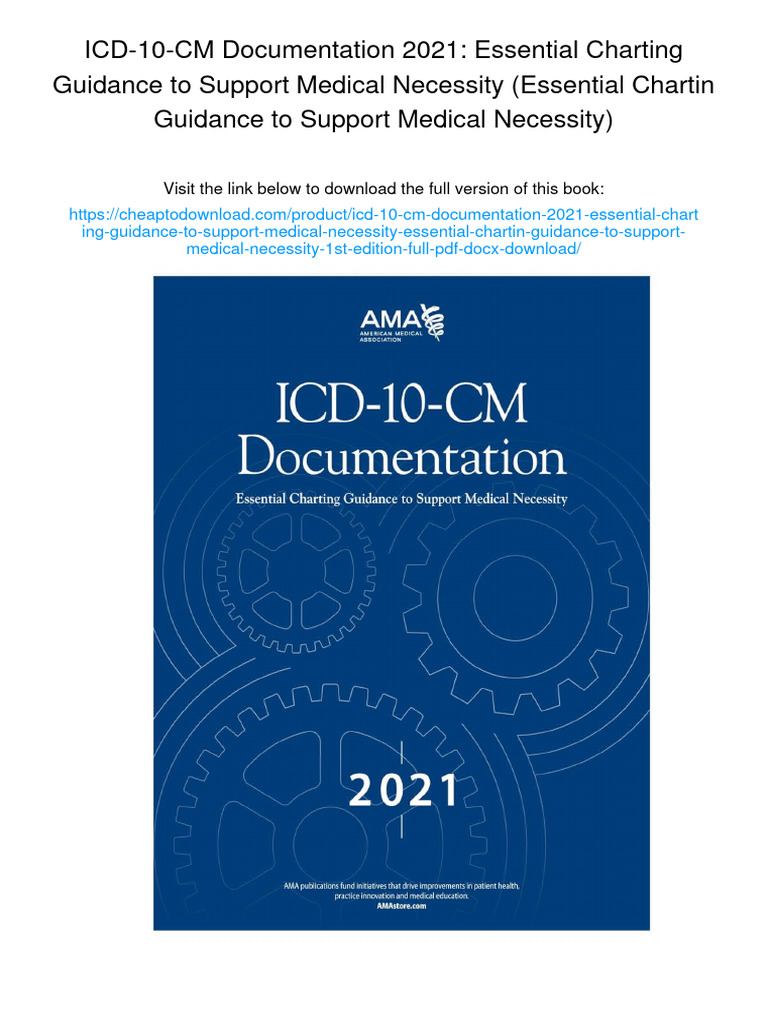 Icd 10 cm documentation 2021 essential charting guidance to support