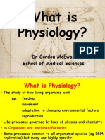 What Is Physiology?: DR Gordon Mcewan School of Medical Sciences