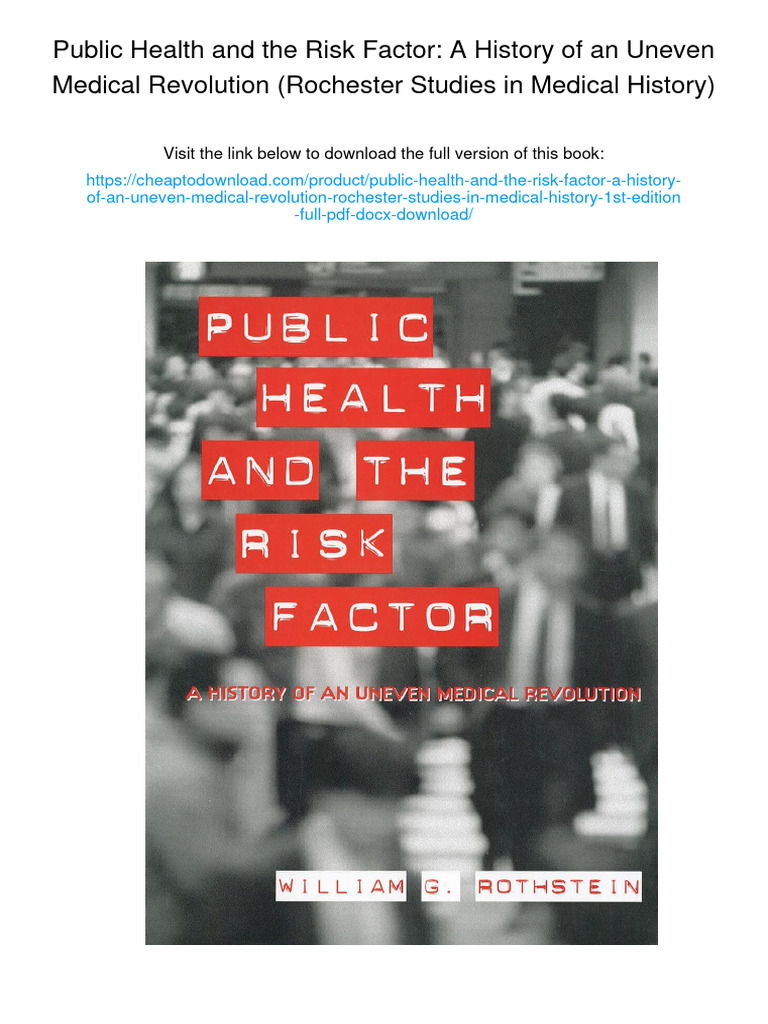 Public Health and The Risk Factor: A History of An Uneven Medical ...