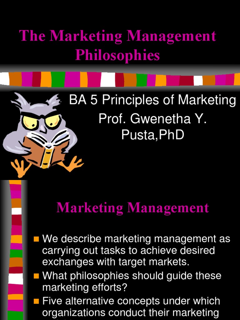  5 Marketing Management Philosophies 5 Marketing Management