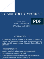 Commodity Market: Subhabrata Roy Sayantan Mondal