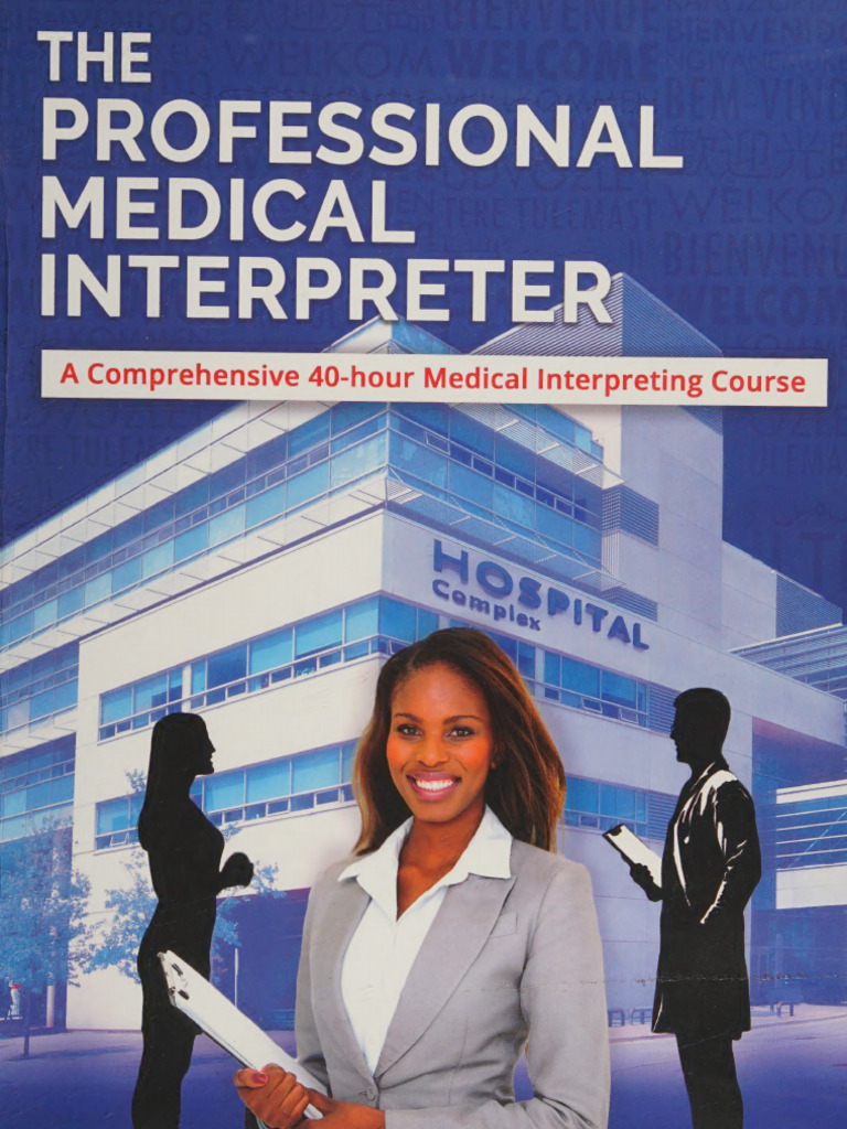 The Professional Medical Interpreter A Comprehensive 40 Hour Medical