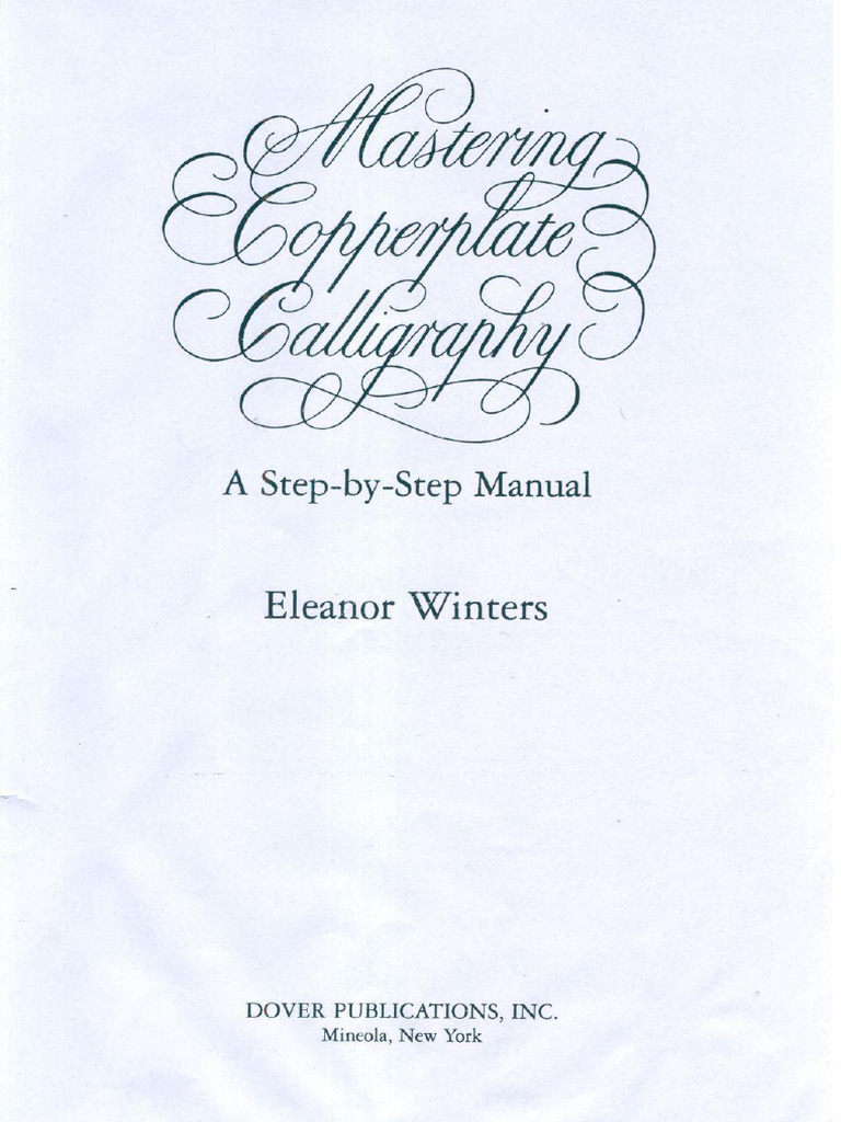 Mastering Copperplate Calligraphy A Step-By-Step Manual (Eleanor ...