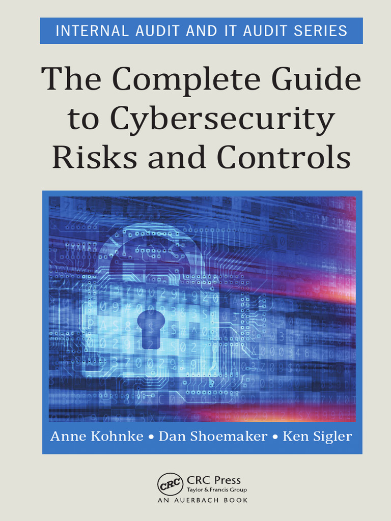 The Complete Guide To Cybersecurity Risks and Controls | PDF