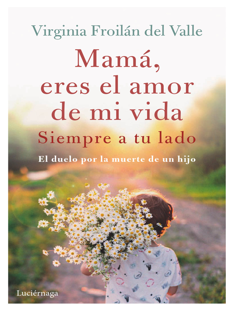 Mamá, eres el amor de mi vida | PDF | Amor | Sicología