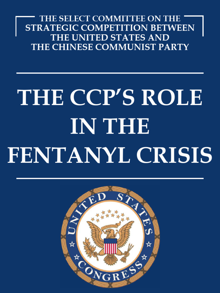 The CCP's Role in The Fentanyl Crisis | PDF | Fentanyl | Illegal Drug Trade