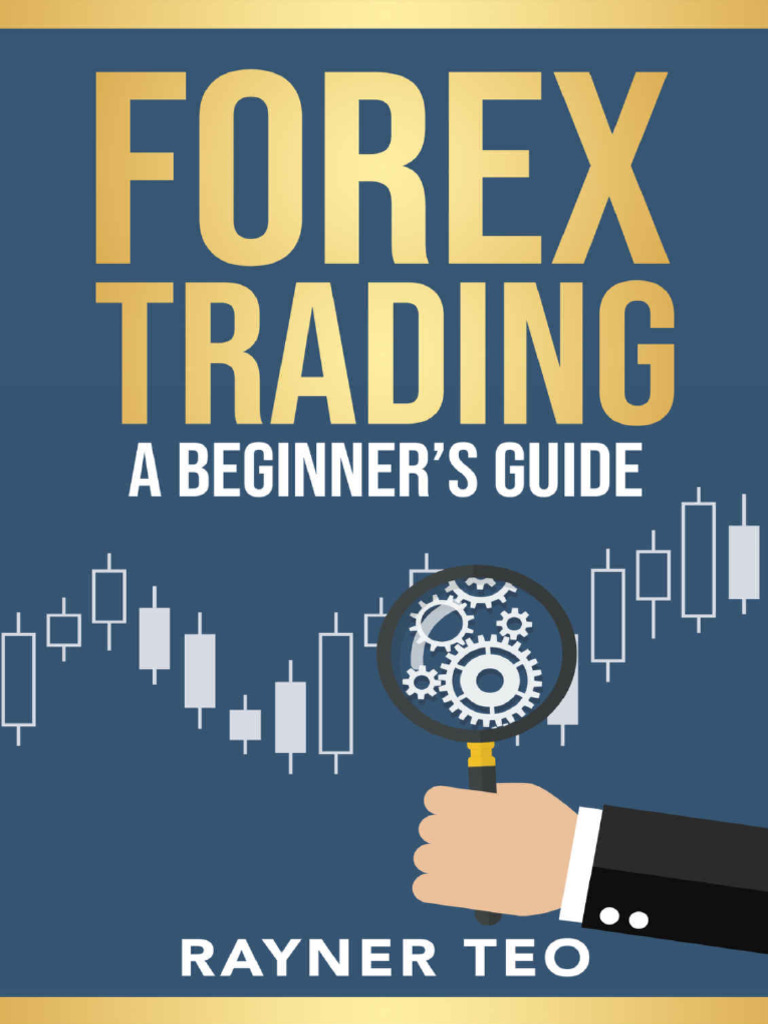 Forex Trading A Bigner Guide | PDF | Order (Exchange) | International Trade