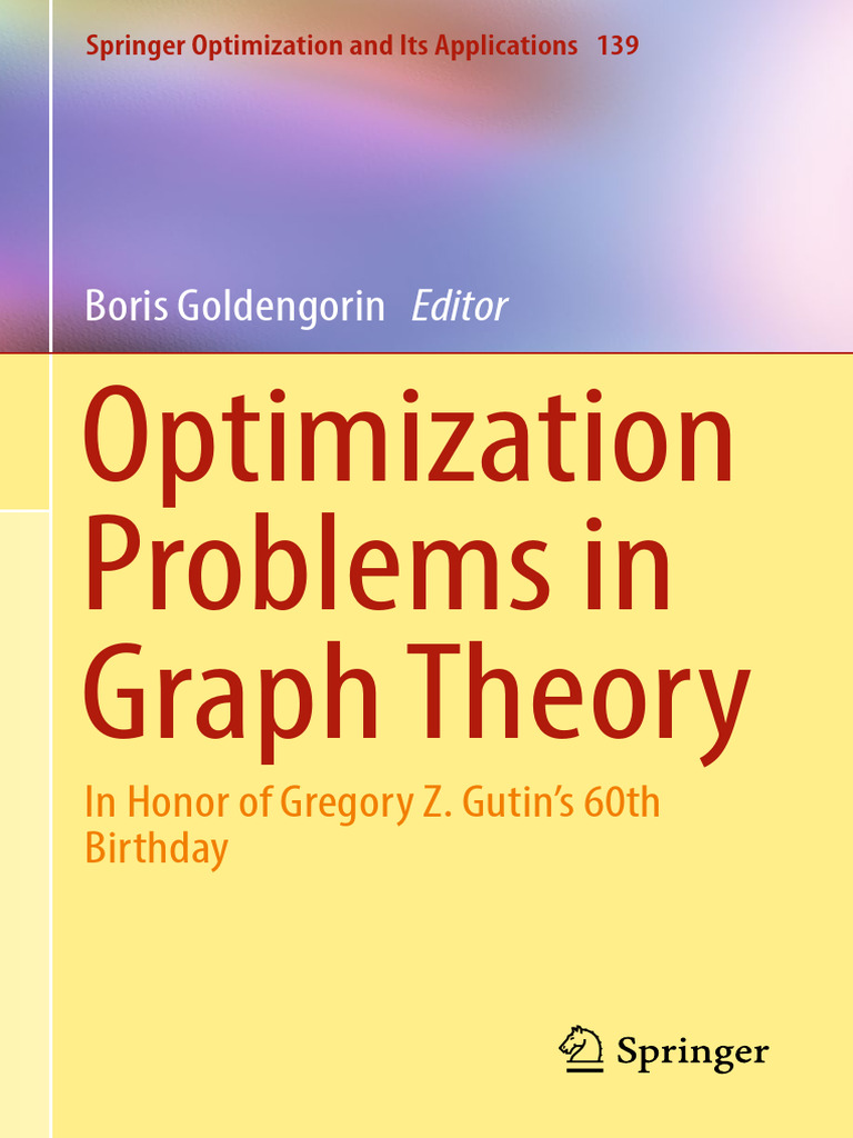 Optimization problems in graph theory boris goldengorin editor pdf