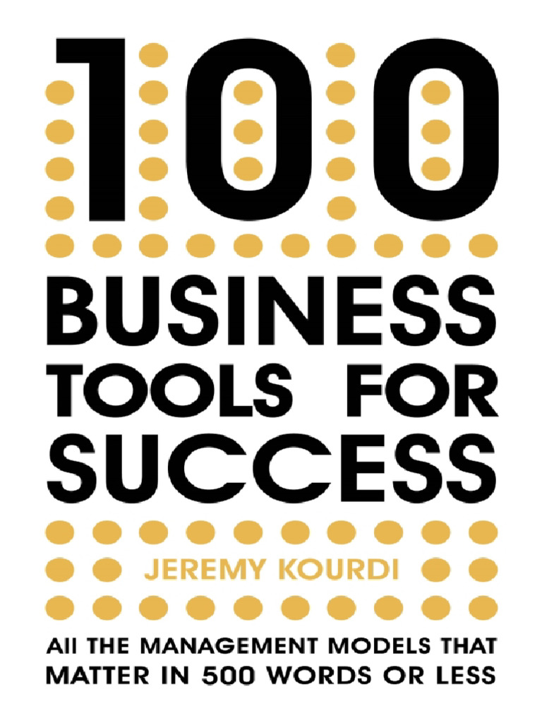 100 Essential Business Success Tools | PDF | Leadership | Goal Setting