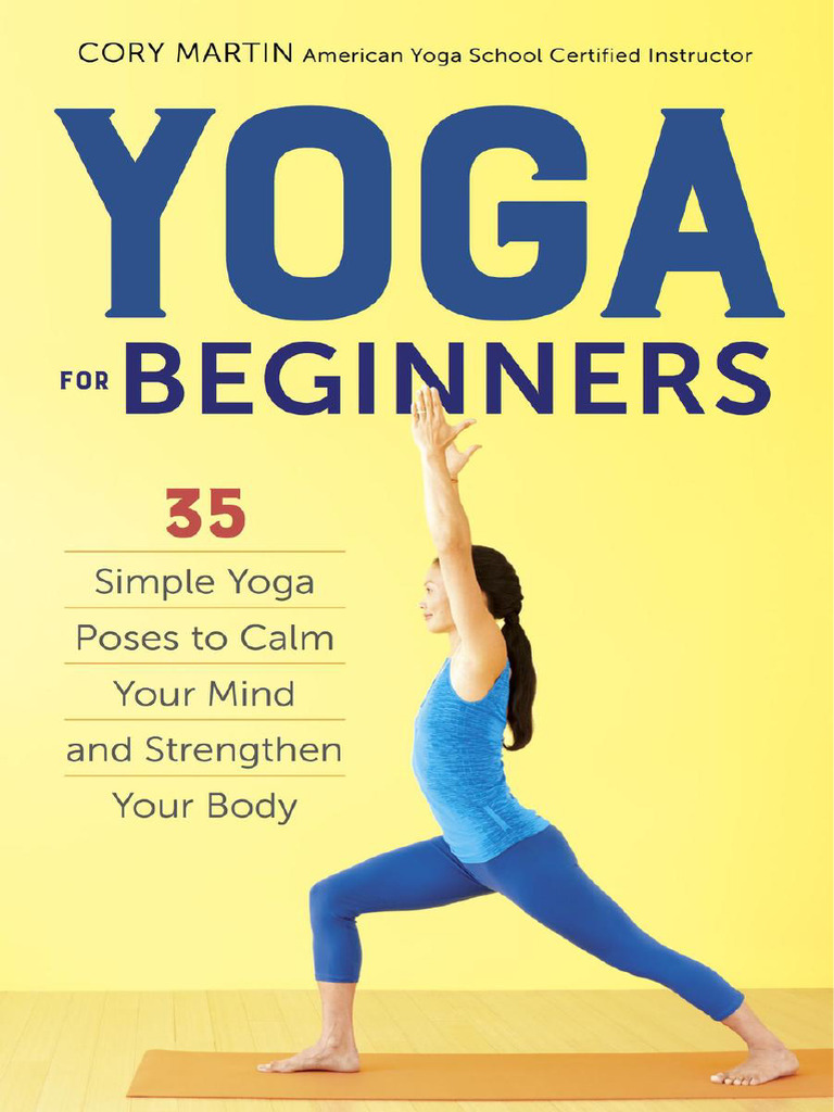 Yoga For Beginners Simple Yoga Poses To Calm Your Mind and Strengthen