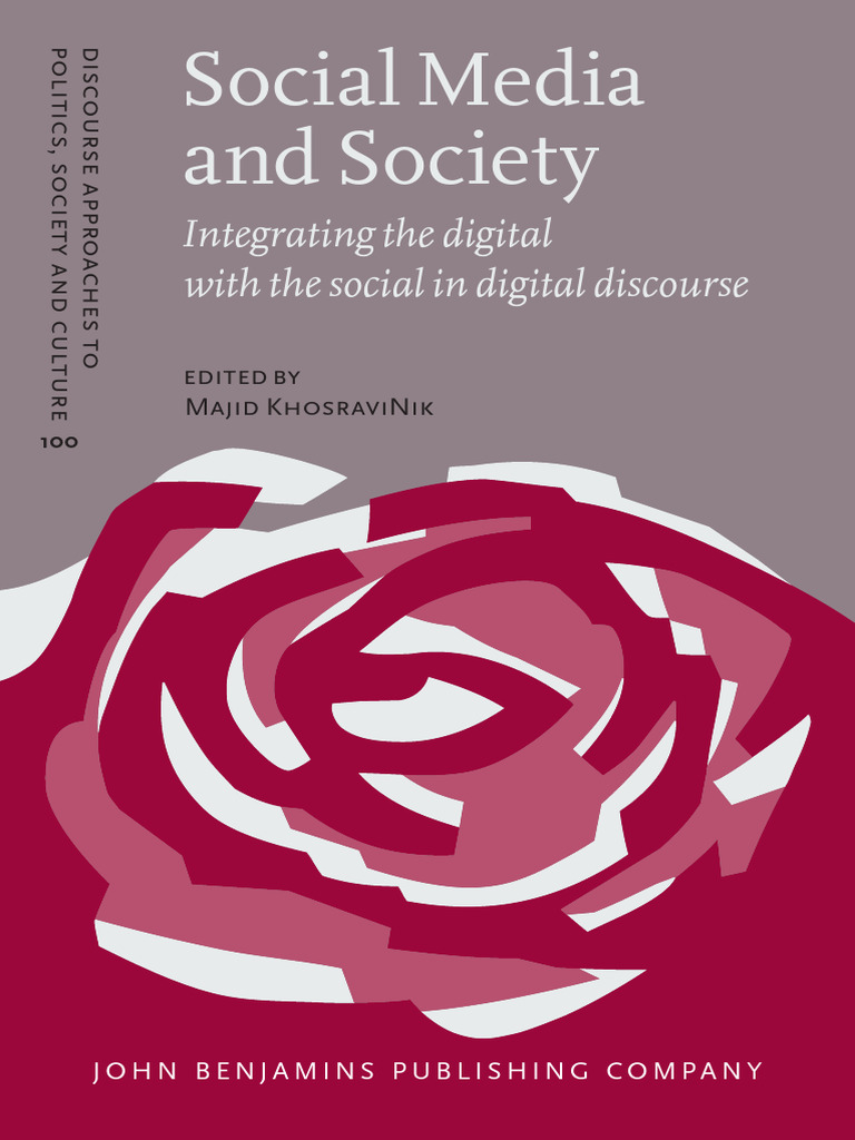 Social Media and Society: Integrating The Digital With The Social in  Digital Discourse | PDF | Discourse | Social Media