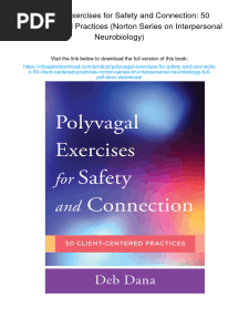 Polyvagal Exercises For Safety and Connection: 50 Client-Centered Practices (Norton Series On Interpersonal Neurobiology)