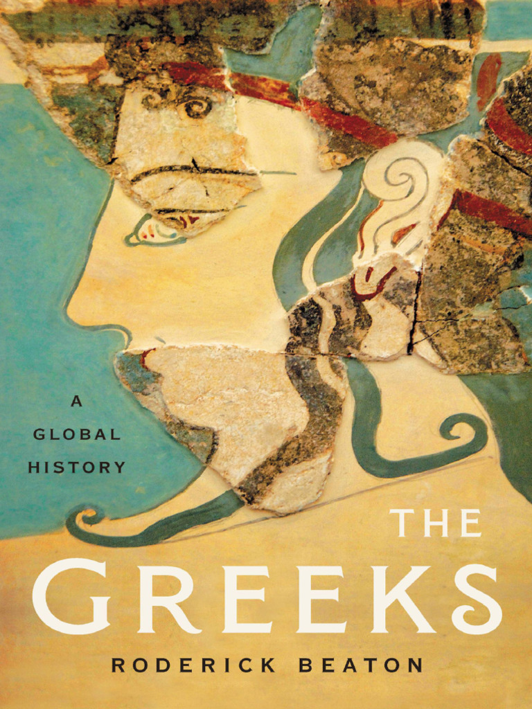 The Greeks: A Global History | PDF | Mycenaean Greece | Greeks