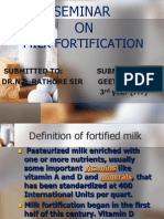 Milk Fortification: Submitted To: Submitted By: Dr.N.S. Rathore Sir Geetanjali 3 Year (F.T)