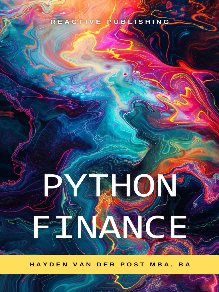 Python Finance - Harnessing The - Bisette, Vincent | PDF | Mathematical ...