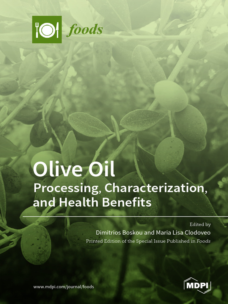Foods Olive Oil Processing Characterizationand Health Benefits 2 | PDF ...