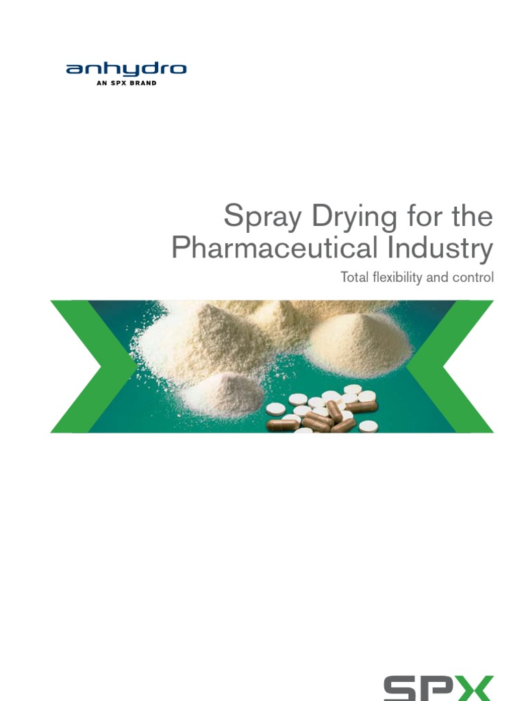 Spray Drying for the Pharmaceutical Industry Pharmaceutical Drug