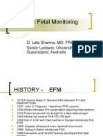 Electronic Fetal Monitoring: D. Lata Sharma, MD, FRANZCOG Senior Lecturer, University of Queensland, Australia