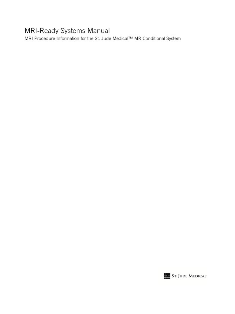 MRI-Ready Systems Manual: MRI Procedure Information For The St. Jude ...