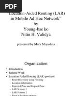 "Location-Aided Routing (LAR) in Mobile Ad Hoc Network" by Young-Bae Ko Nitin H. Validya