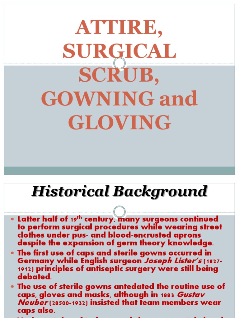 Attire, Surgical Scrub, Gowning and Gloving PDF Glove Surgery