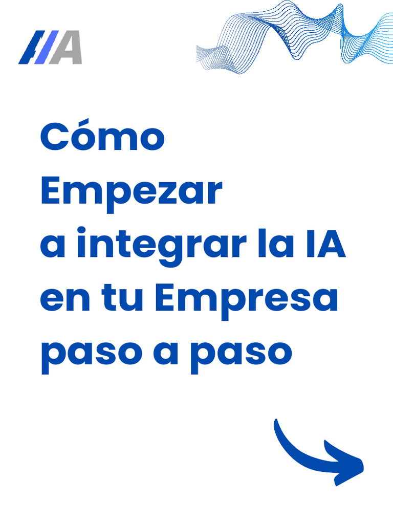 Como Empezar A Integrar Ia En Tu Empresa Paso A Paso Pdf