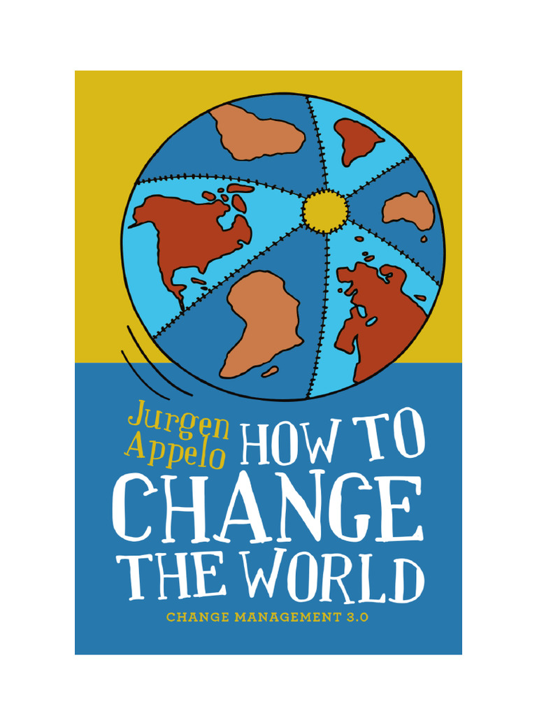 Jurgen Appelo - How To Change The World | PDF
