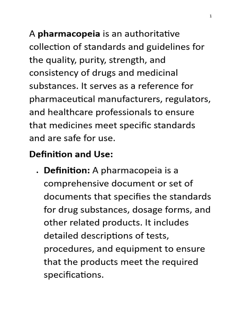 A pharmacopeia is an authoritative collection of standards and