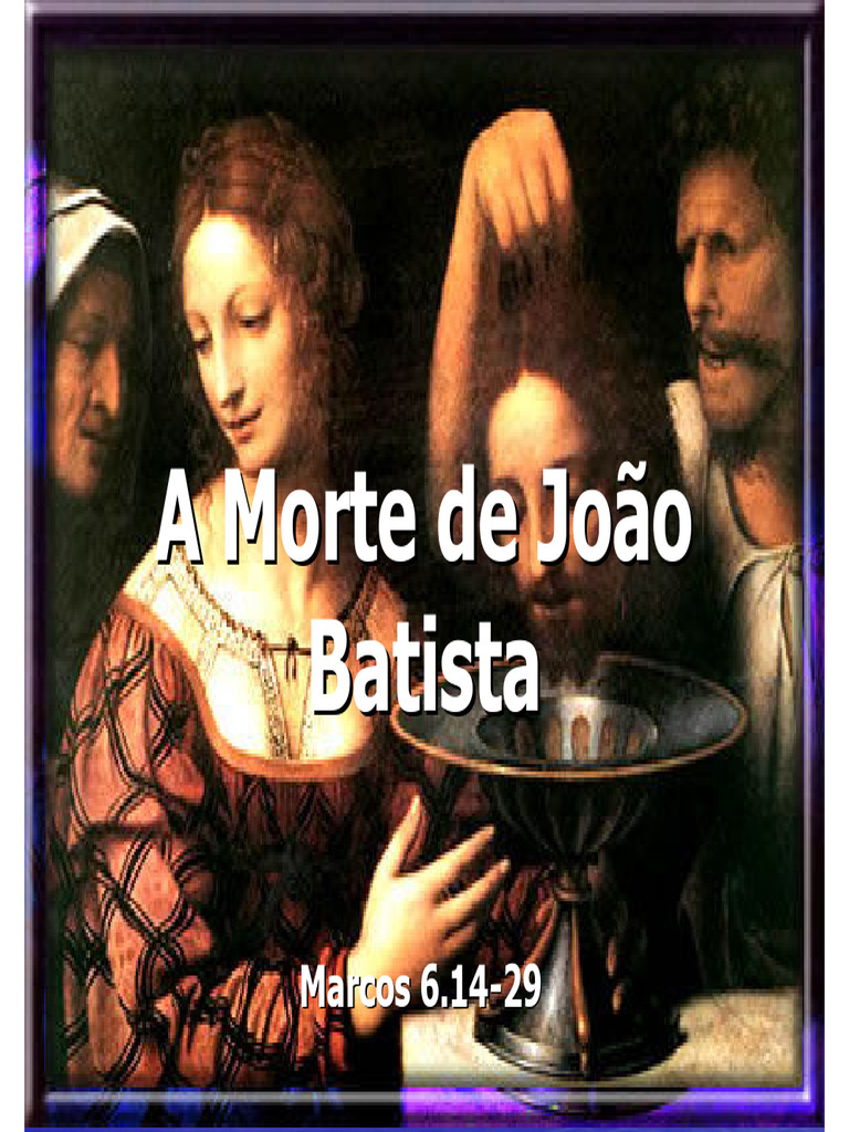 17.A Morte de João Batista | PDF | João Batista | Jesus