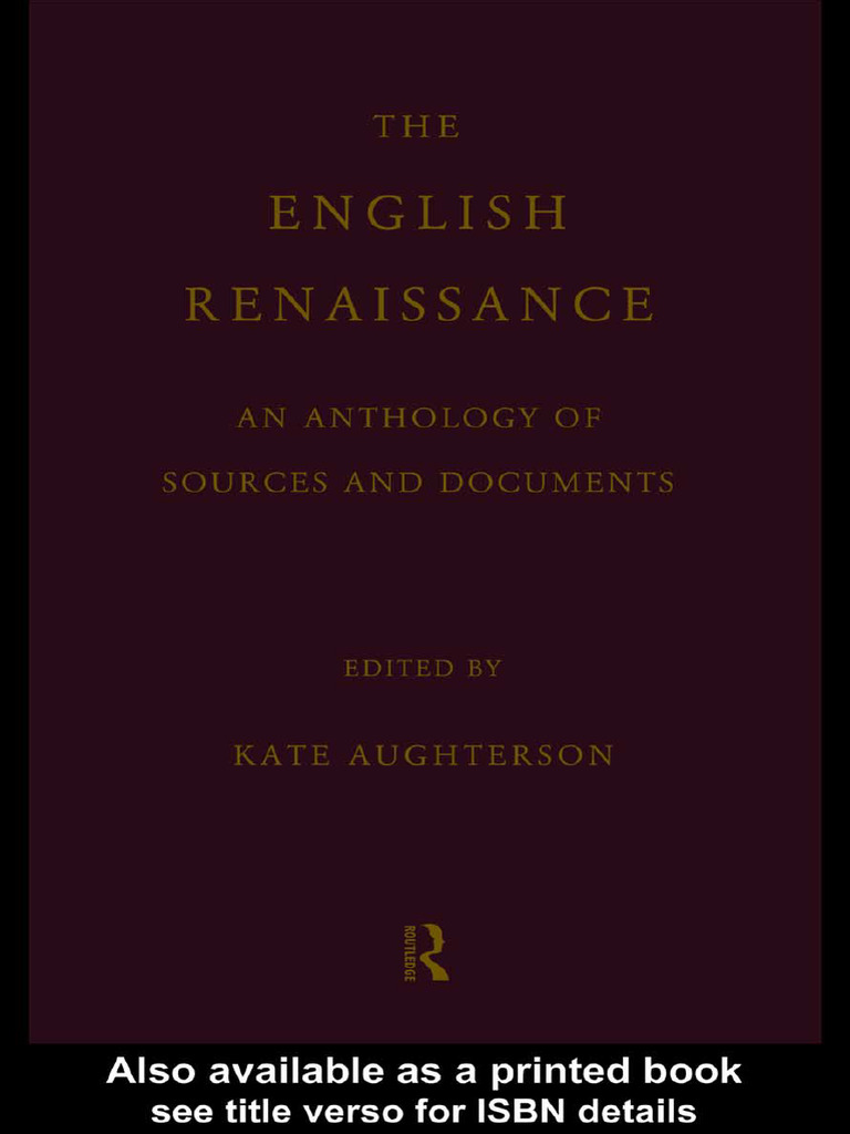 The English Renaissance. An Anthology of Sources and Documents | PDF