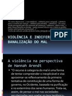 Violência e Indiferença: A Banalização Do Mal