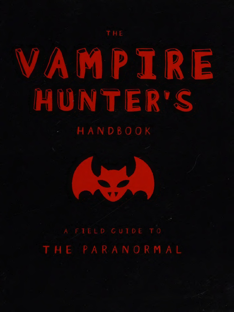 The Vampire Hunter's Handbook Slonaker, Erin 2001 London Penguin | PDF